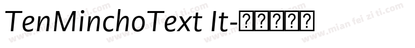 TenMinchoText It字体转换